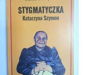 Stygmatyczka Katarzyna Szymon - Stefan Budzyński/fa