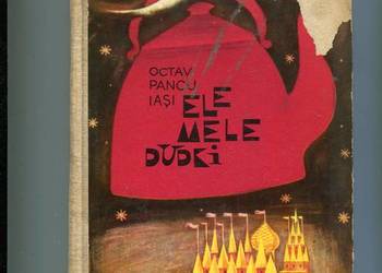 Ele mele dudki - Octav Pancu Iasi