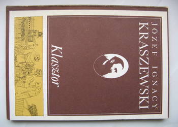 Józef Ignacy Kraszewski, Klasztor