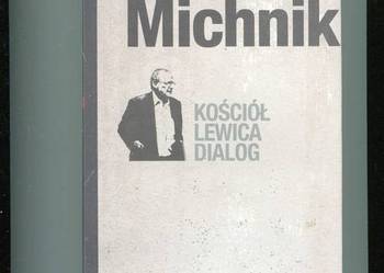 Kościół lewica dialog - Adam Michnik