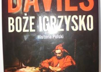 BOŻE IGRZYSKO HISTORIA POLSKI - NORMAN DAVIES