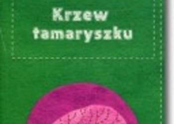 Krzew tamaryszku. Pamiętniki czerwonej szminki