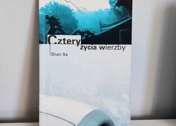 książka "Cztery życia wierzby" Shan Sa