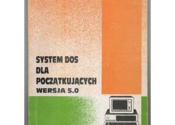 System DOS dla początkujących Wersja 5.0 - Sikorski Witold