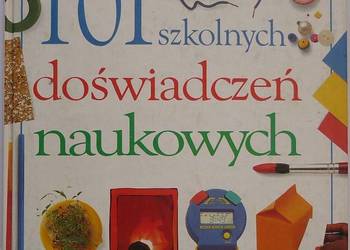 101 SZKOLNYCH DOŚWIADCZEŃ NAUKOWYCH