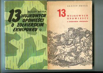 13 wujkowych opowieści o żołnierskim ekwipunku - Alojzy Sroga