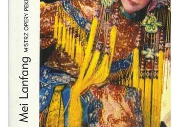 Mei Lanfang. Mistrz opery pekińskiej