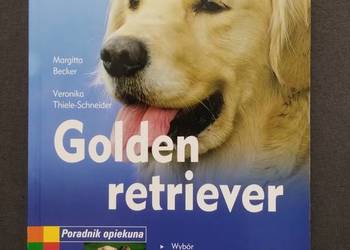 Golden retriever. Poradnik opiekuna - Becker, Thiele-Schneider