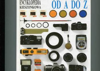 Fotografia od A do Z Encyklopedia kieszonkowa