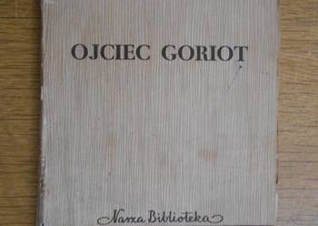 Honore Balzac - Ojciec Goriot - 1958