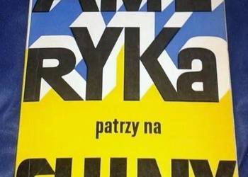 Ameryka patrzy na Chiny . Stanisław Głąbiński