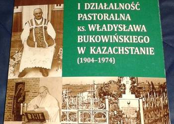 Życie i działalność pastoralna ks. W. Bukowińskiego w Kazach
