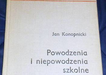 Powodzenia i niepowodzenia szkolne - Jan Konopnicki
