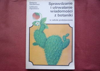 Sprawdzanie i utrwalanie wiadomości z botaniki. Testy