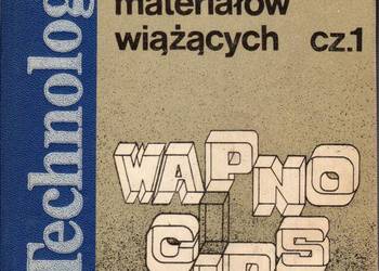 TECHNOLOGIA BUDOWLANYCH MATERIAŁóW WIĄŻĄCYCH CZĘŚĆ 1