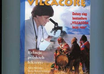 Bóg nam zesłał vilcacorę
