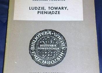 Ludzie, towary, pieniądze - B. Geremek, K. Piesowicz