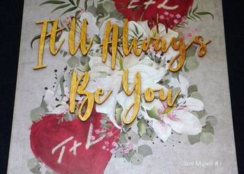 It'll Always Be You - Barbara Łuszczyńska