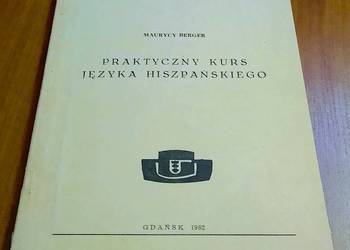 Praktyczny kurs języka hiszpańskiego / Maurycy Berger