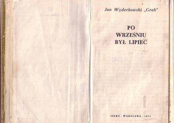 (8673) PO WRZEŚNIU BYŁ LIPIEC – JAN WYDERKOWSKI „GRAB”