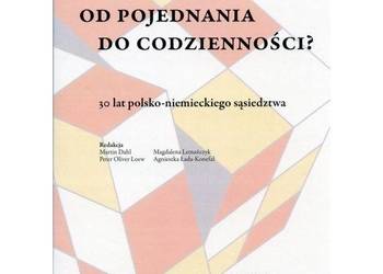 Od pojednania do codzienności? 30 lat polsko-niemieckiego są