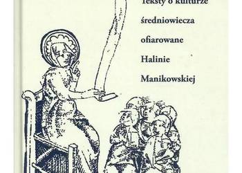 Lustro. Teksty o kulturze średniowiecza ofiarowane Halinie M Lustro. Teksty o kulturze średniowiecza ofiarowane Halinie M
