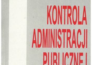 Kontrola administracji publicznej. Zbiór aktów prawnych z wp
