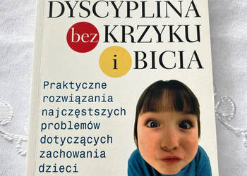 Książka - Dyscyplina bez krzyku i bicia