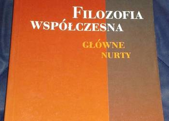 Filozofia współczesna. Główne nurty - Andrzej Miś