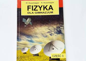 Maria i Ryszard Rozenbajgier - Fizyka dla gimnazjum część 3
