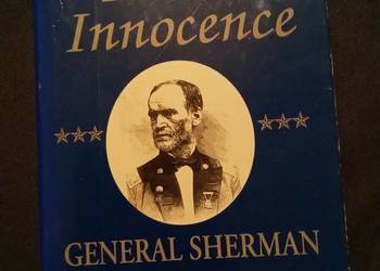 Terrible innocence. General Sherman at war
