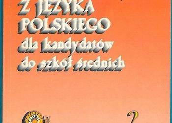 TESTY EGZAMINACYJNE Z JĘZYKA POLSKIEGO SZKOŁA ŚREDNIA TESTY EGZAMINACYJNE Z JĘZYKA POLSKIEGO SZKOŁA ŚREDNIA