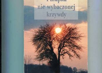 Pułapka nie wybaczonej krzywdy - Jerzy Mellibruda