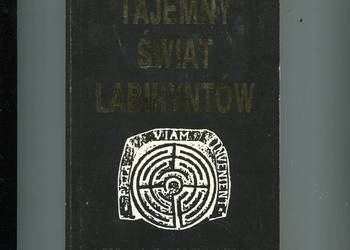 Tajemny świat labiryntów - Paul de Saint - Hilaire Tajemny świat labiryntów - Paul de Saint - Hilaire