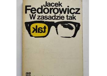 W zasadzie tak Jacek Fedorowicz zbiór felietonów satyrycznych