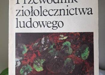 Przewodnik ziołolecznictwa ludowego