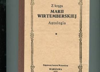 Z kręgu Marii Wirtemberskiej Antologia T.1
