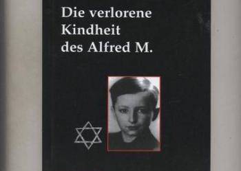 Die verlorene  Kindheit des  Alfred M.