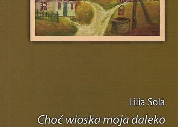 choć wioska moja daleko - L. Sola.