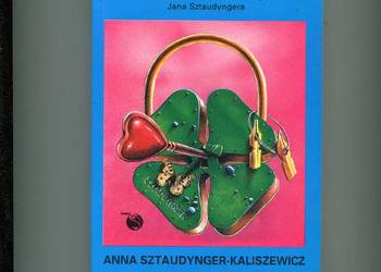 Życie nie jest fraszką Pasje przyjaźnie przesądy Sztaudynger