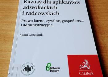 Kazusy dla aplikantów radcowskich i adwokackich Prawo karne cyw Gorzelnik