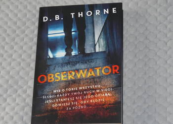Obserwator - D. B. Thorne - thriller psychologiczny