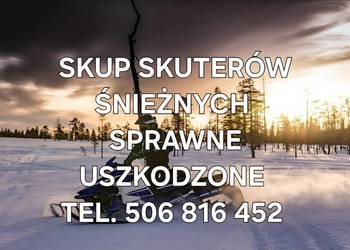 SKUP SKUTERÓW ŚNIEŻNYCH •SPRAWNYCH •USZKODZONYCH ●CAŁA POLSKA●