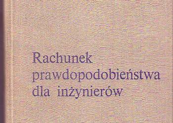 (1941) RACHUNEK PRAWDOPODOBIEŃSTWA DLA INŻYNIERÓW IGNACY KOT