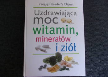 Uzdrawiająca moc witamin, minerałów i ziół, jak - Nowa