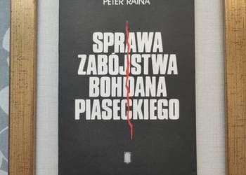 Sprawa zabójstwa Bohdana Piaseckiego Peter Raina  PAX 1989