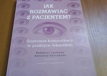 Jak rozmawiać z pacjentem? anatomia komunikacji Ostrowska Jak rozmawiać z pacjentem? anatomia komunikacji Ostrowska