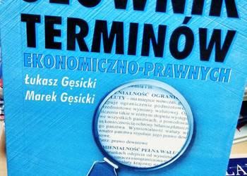 Słownik terminów ekonomiczno prawnych Gęsicki profesjonalne