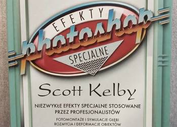 Książka Efekty specjalne PHOTOSHOP, aut. Scott Kelby (wyd. H