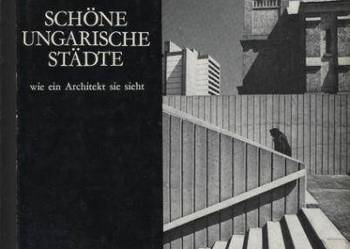 Schone ungarische Stadte-wie ein Architekt sie sieht Schone ungarische Stadte-wie ein Architekt sie sieht